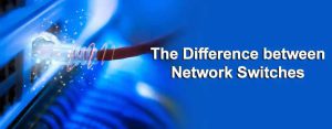 تفاوت میان سوئیچ های شبکه
